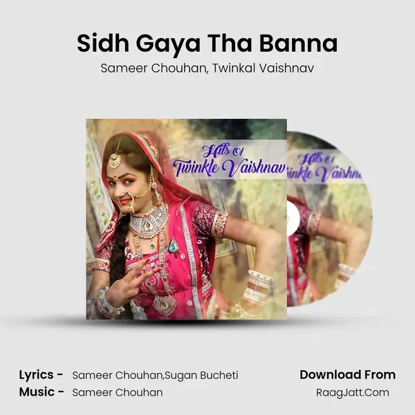 Sidh Gaya Tha Banna Song mp3 | Sameer Chouhan