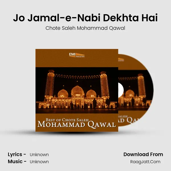 Jo Jamal-e-Nabi Dekhta Hai Song mp3 | Chote Saleh Mohammad Qawal