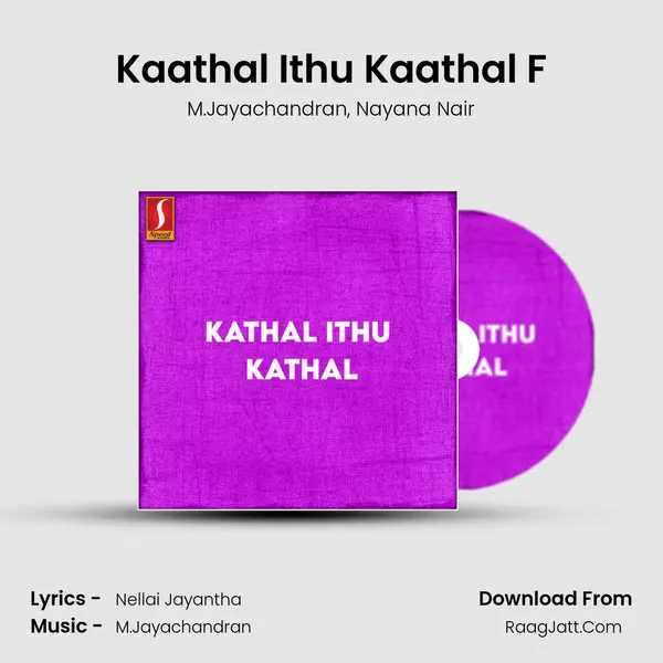 Kaathal Ithu Kaathal F Song mp3 | M.Jayachandran