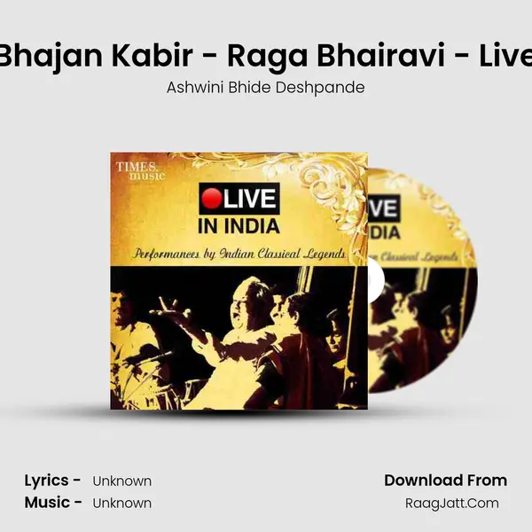 Bhajan Kabir - Raga Bhairavi - Live Song mp3 | Ashwini Bhide Deshpande