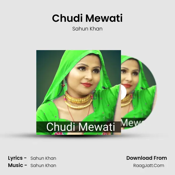 Chudi Mewati Song mp3 | Sahun Khan