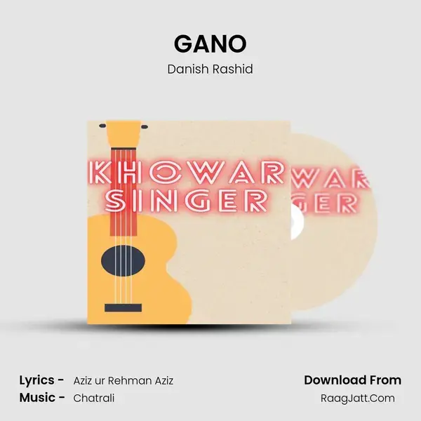 GANO Song mp3 | Danish Rashid