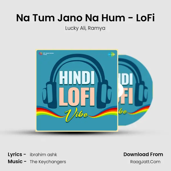 Na Tum Jano Na Hum - LoFi mp3 song