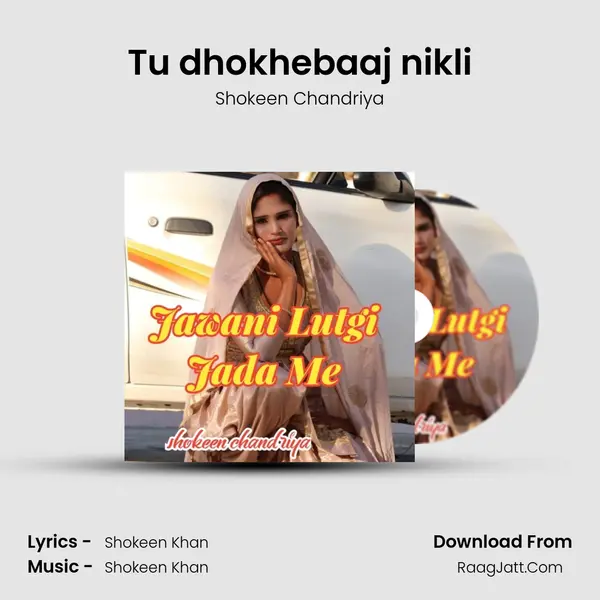 Tu dhokhebaaj nikli mp3 song