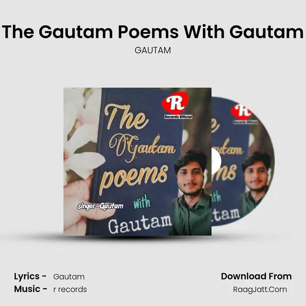 The Gautam Poems With Gautam mp3 song