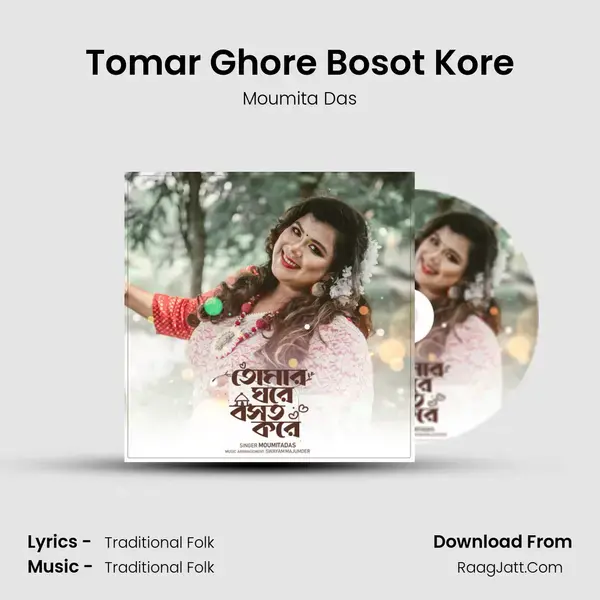 Tomar Ghore Bosot Kore - Moumita Das