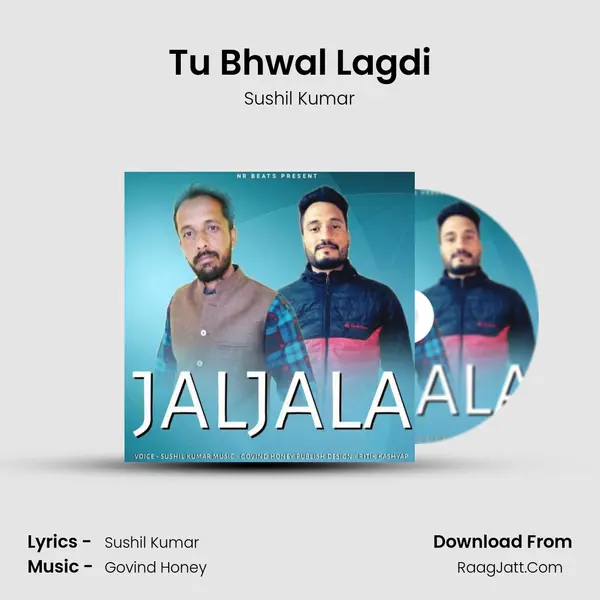 Tu Bhwal Lagdi mp3 song