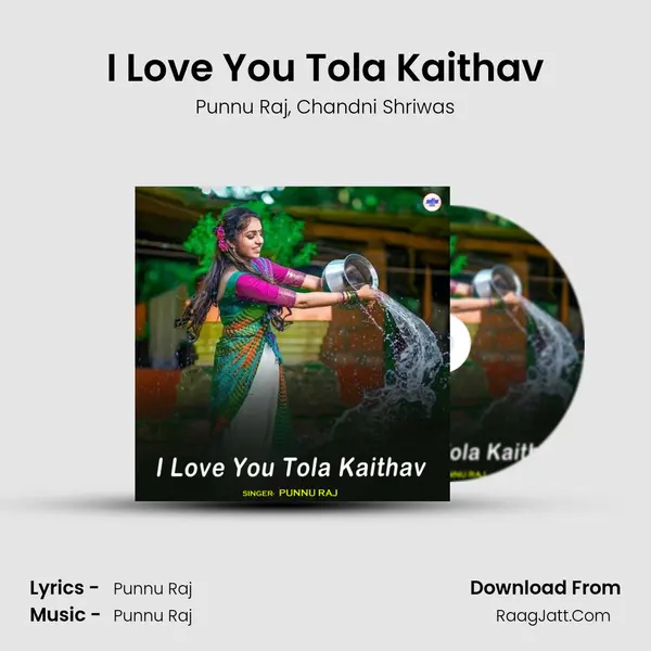 I Love You Tola Kaithav Song mp3 | Punnu Raj