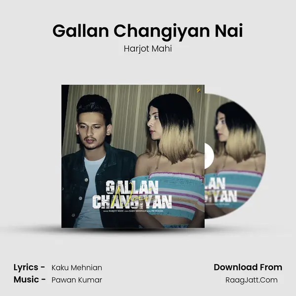 Gallan Changiyan Nai mp3 song