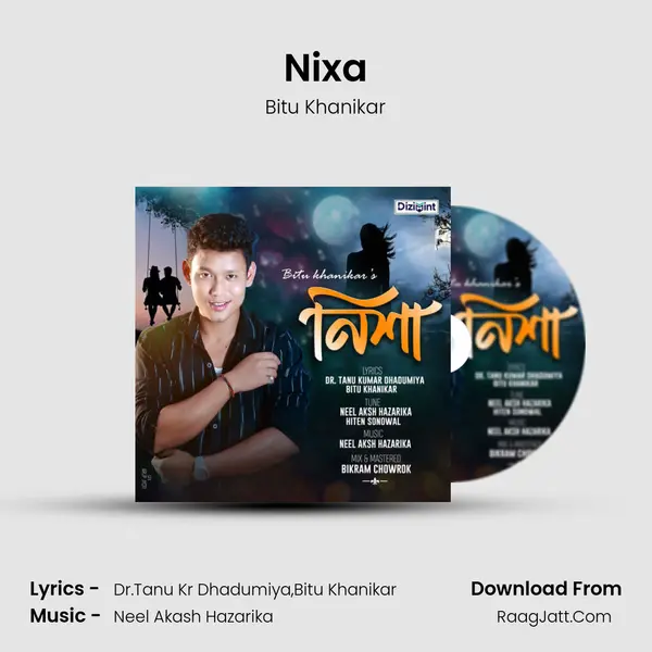 Nixa Song mp3 | Bitu Khanikar