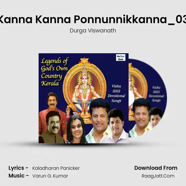 Kanna Kanna Ponnunnikkanna_03 Song mp3 | Durga Viswanath