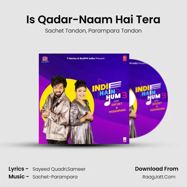 Is Qadar-Naam Hai Tera Song mp3 | Sachet Tandon