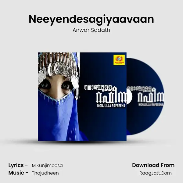 Neeyendesagiyaavaan Song mp3 | Anwar Sadath