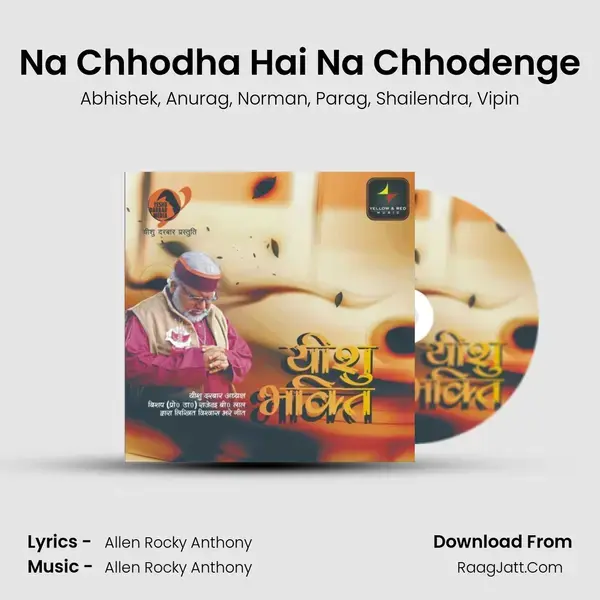 Na Chhodha Hai Na Chhodenge mp3 song