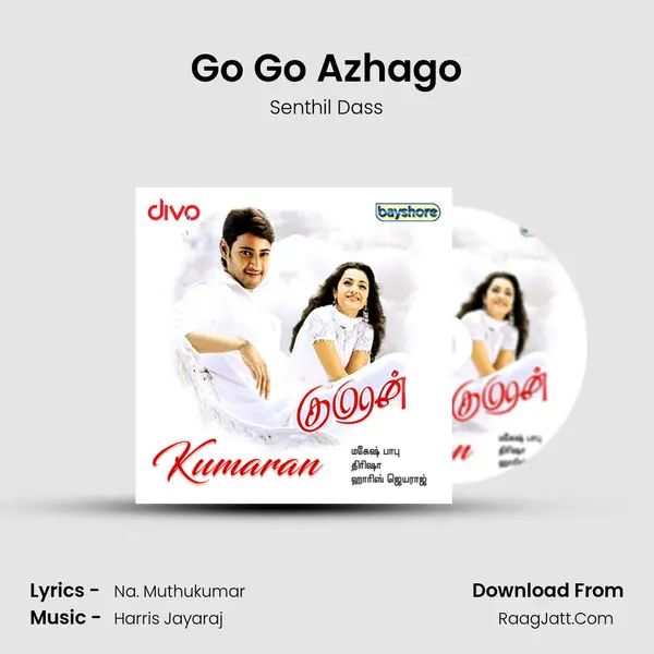 Go Go Azhago Song mp3 | Senthil Dass