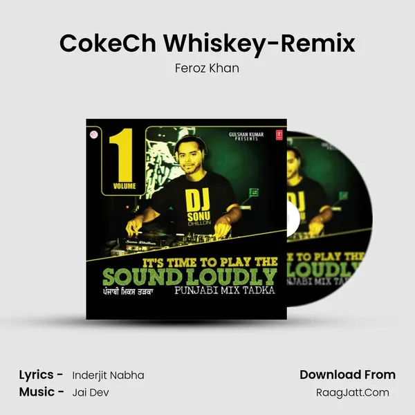 CokeCh Whiskey-Remix Song mp3 | Feroz Khan