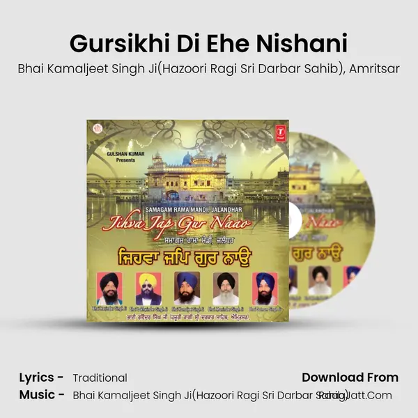 Gursikhi Di Ehe Nishani Song mp3 | Bhai Kamaljeet Singh Ji(Hazoori Ragi Sri Darbar Sahib)