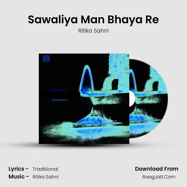 Sawaliya Man Bhaya Re mp3 song