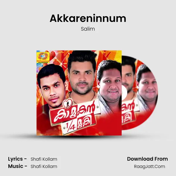 Akkareninnum Song mp3 | Salim