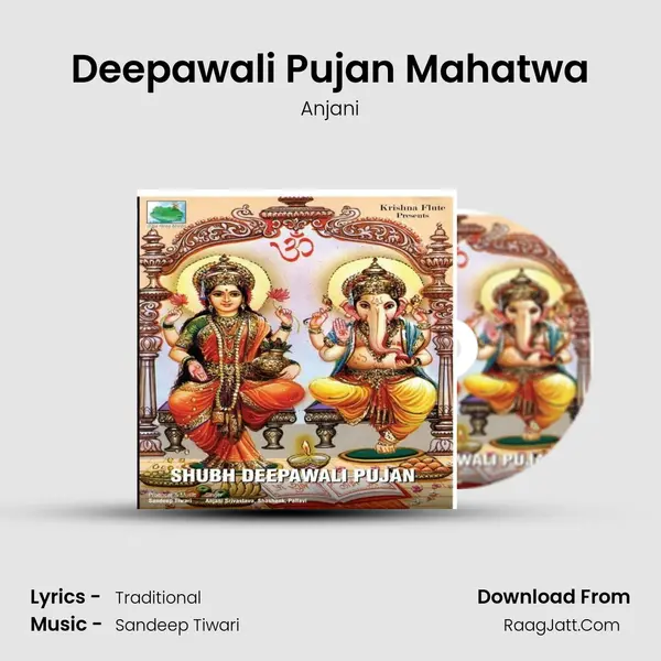 Deepawali Pujan Mahatwa Song mp3 | Anjani