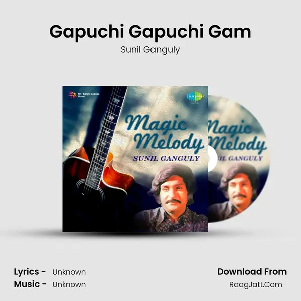 Gapuchi Gapuchi Gam Song mp3 | Sunil Ganguly