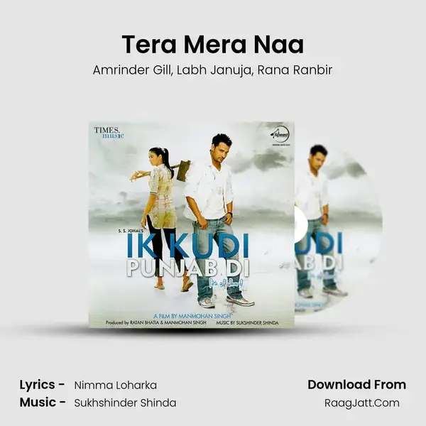 Tera Mera Naa Song mp3 | Amrinder Gill