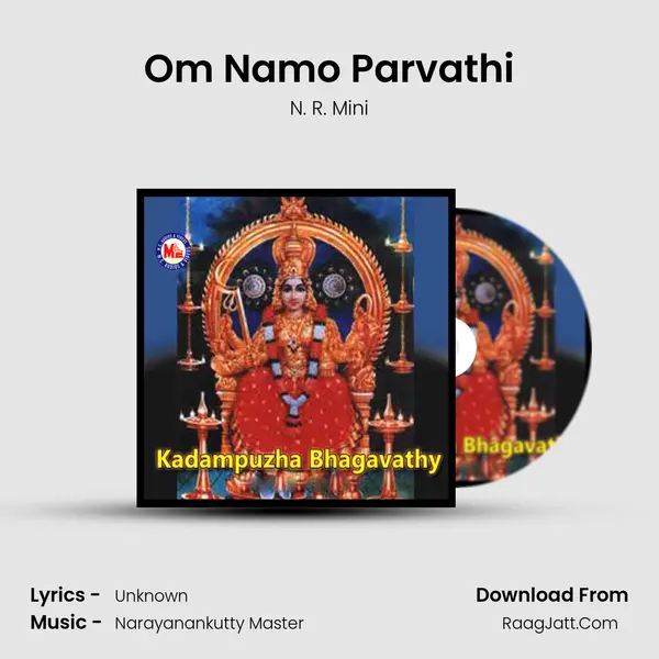 Om Namo Parvathi Song mp3 | N. R. Mini