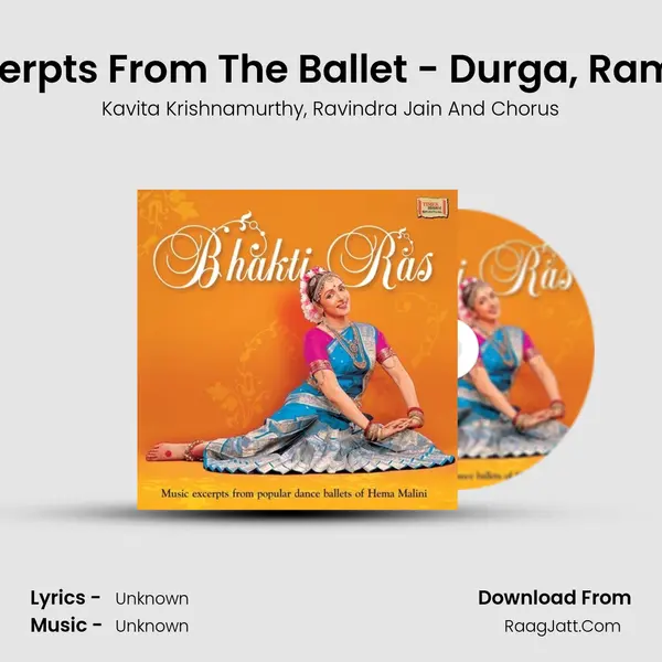 Excerpts From The Ballet - Durga, Ramay Song mp3 | Kavita Krishnamurthy