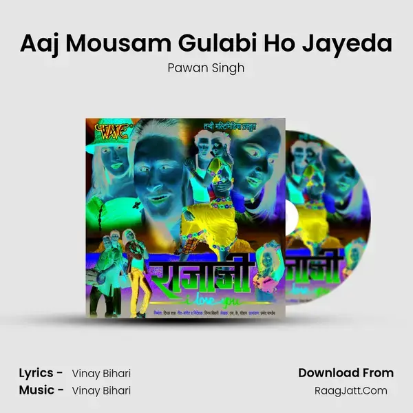 Aaj Mousam Gulabi Ho Jayeda Song mp3 | Pawan Singh