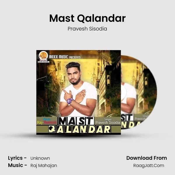 Mast Qalandar - Pravesh Sisodia