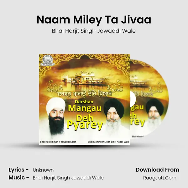 Naam Miley Ta Jivaa Song mp3 | Bhai Harjit Singh Jawaddi Wale