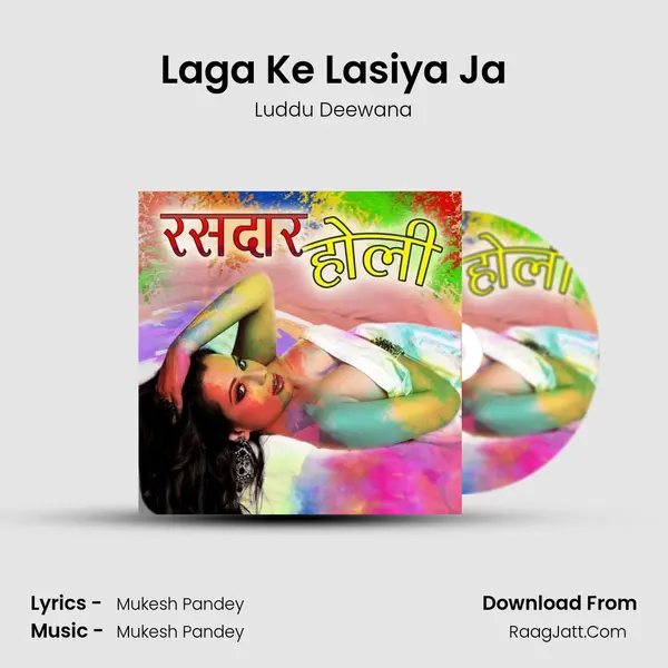 Laga Ke Lasiya Ja Song mp3 | Luddu Deewana