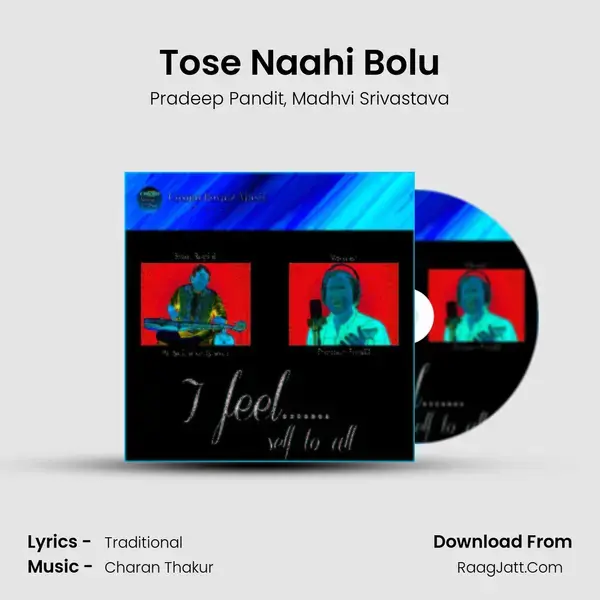 Tose Naahi Bolu mp3 song