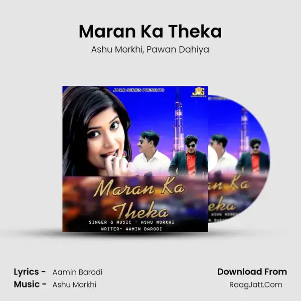 Maran Ka Theka Song mp3 | Ashu Morkhi