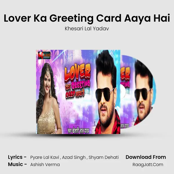 Lover Ka Greeting Card Aaya Hai - Khesari Lal Yadav