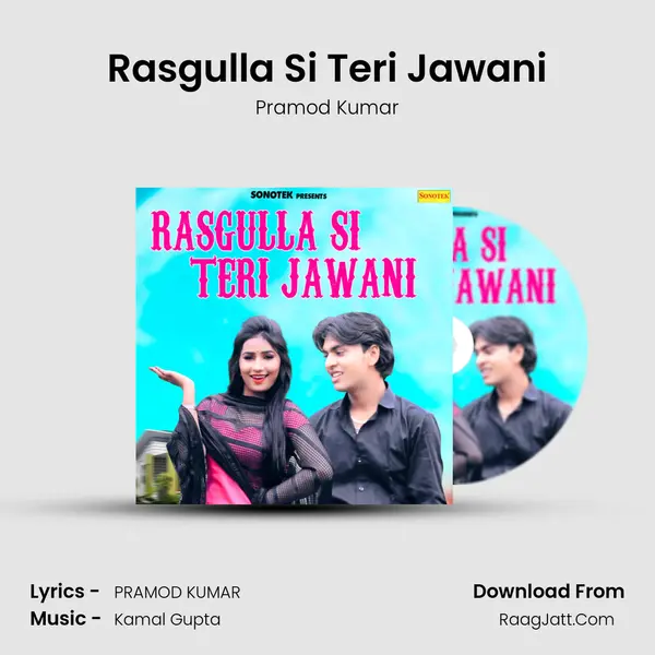 Rasgulla Si Teri Jawani mp3 song