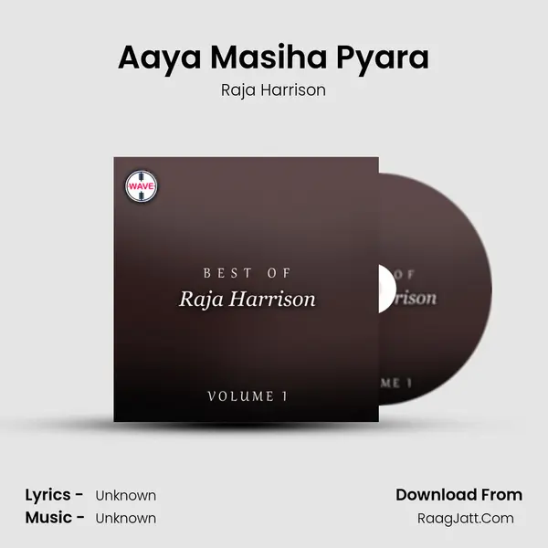 Aaya Masiha Pyara Song mp3 | Raja Harrison