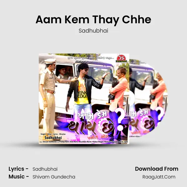 Aam Kem Thay Chhe - Sadhubhai