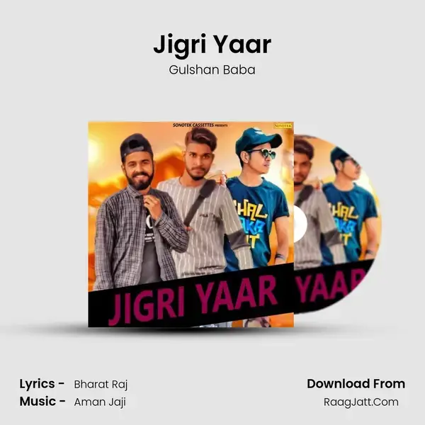 Jigri Yaar Song mp3 | Gulshan Baba