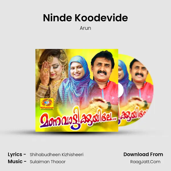 Ninde Koodevide Song mp3 | Arun