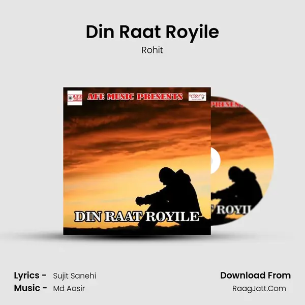 Din Raat Royile Song mp3 | Rohit