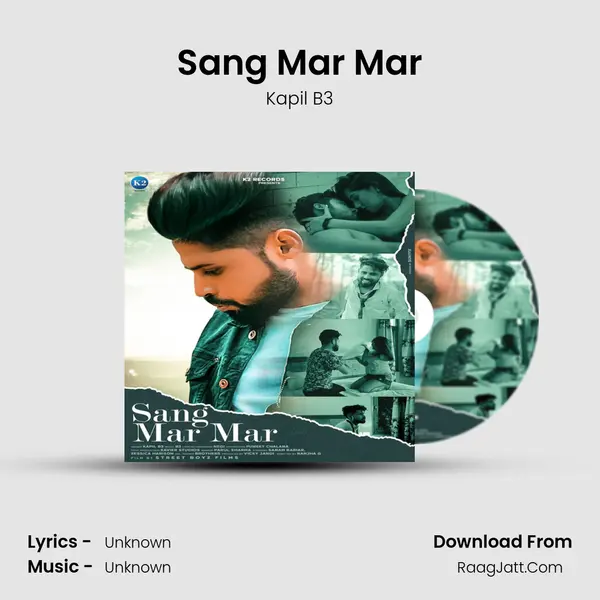 Sang Mar Mar Song mp3 | Kapil B3