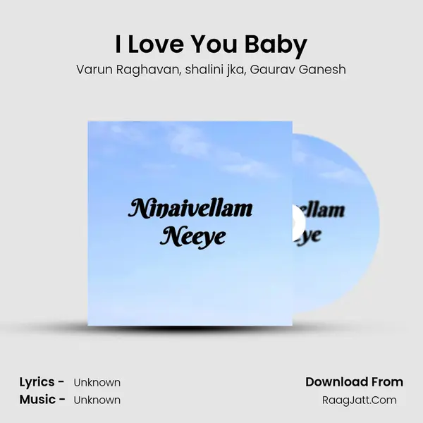 I Love You Baby Song mp3 | Varun Raghavan