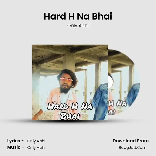 Hard H Na Bhai - 