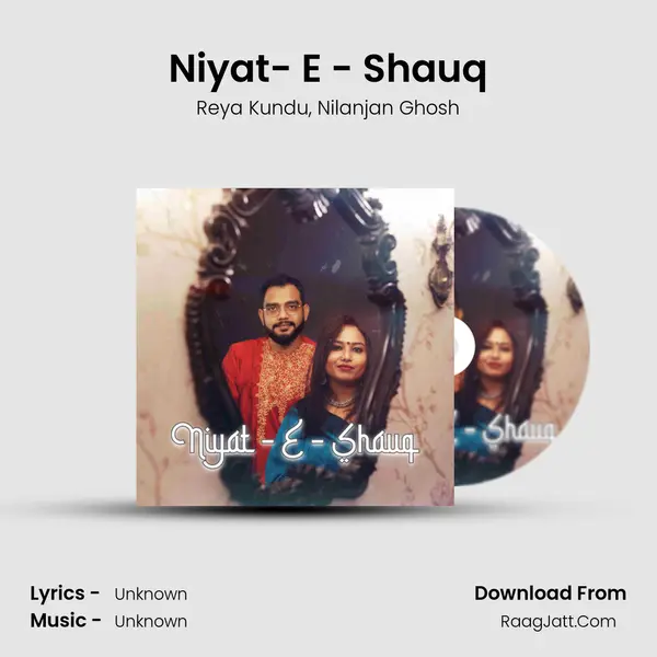 Niyat- E - Shauq mp3 song