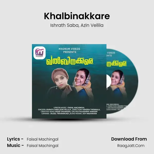 Khalbinakkare Song mp3 | Ishrath Saba