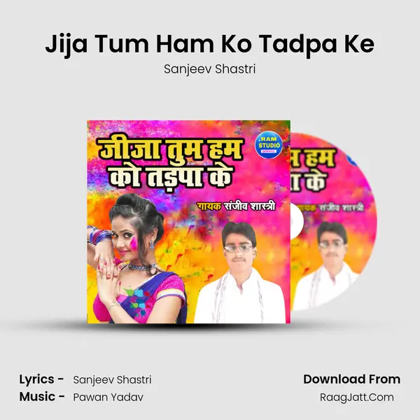 Jija Tum Ham Ko Tadpa Ke mp3 song