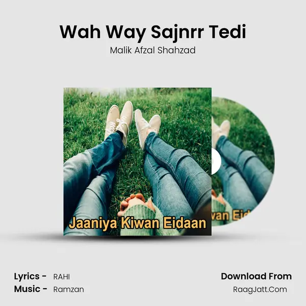 Wah Way Sajnrr Tedi mp3 song