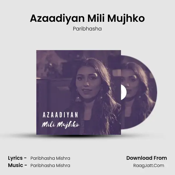 Azaadiyan Mili Mujhko mp3 song