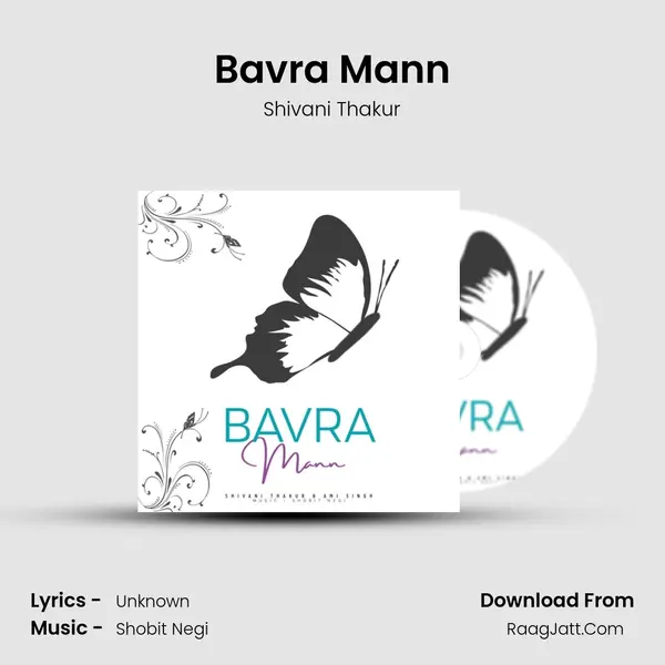 Bavra Mann Song mp3 | Shivani Thakur